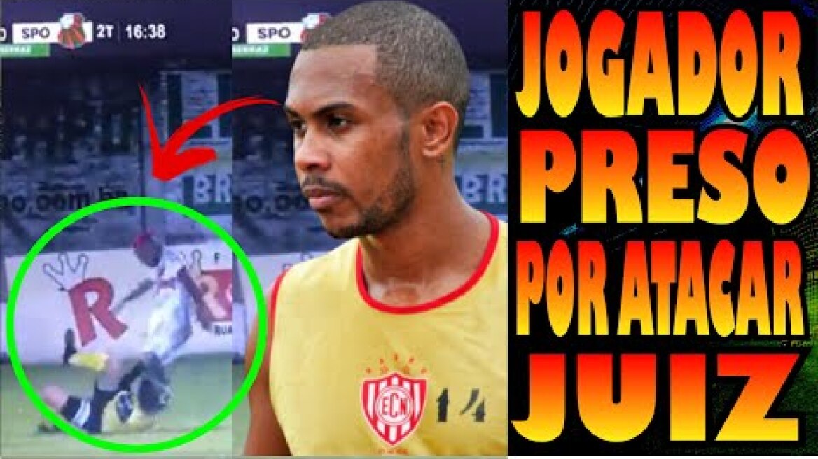 WILLIAM RIBEIRO JOGADOR DO SÃO PAULO-RS É PRESO POR ATACAR JUIZ COVARDEMENTE DURANTE JOGO