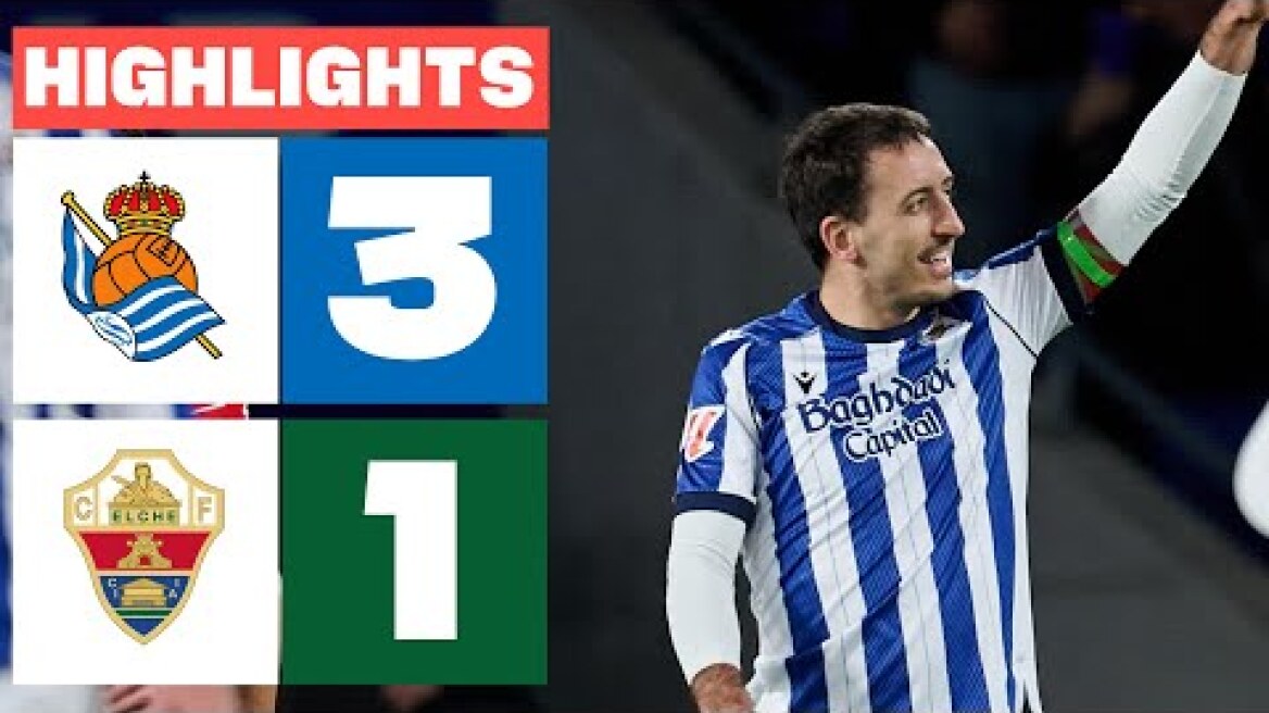REAL SOCIEDAD 3 - 1 ELCHE CF | RESUMEN LALIGA EA SPORTS