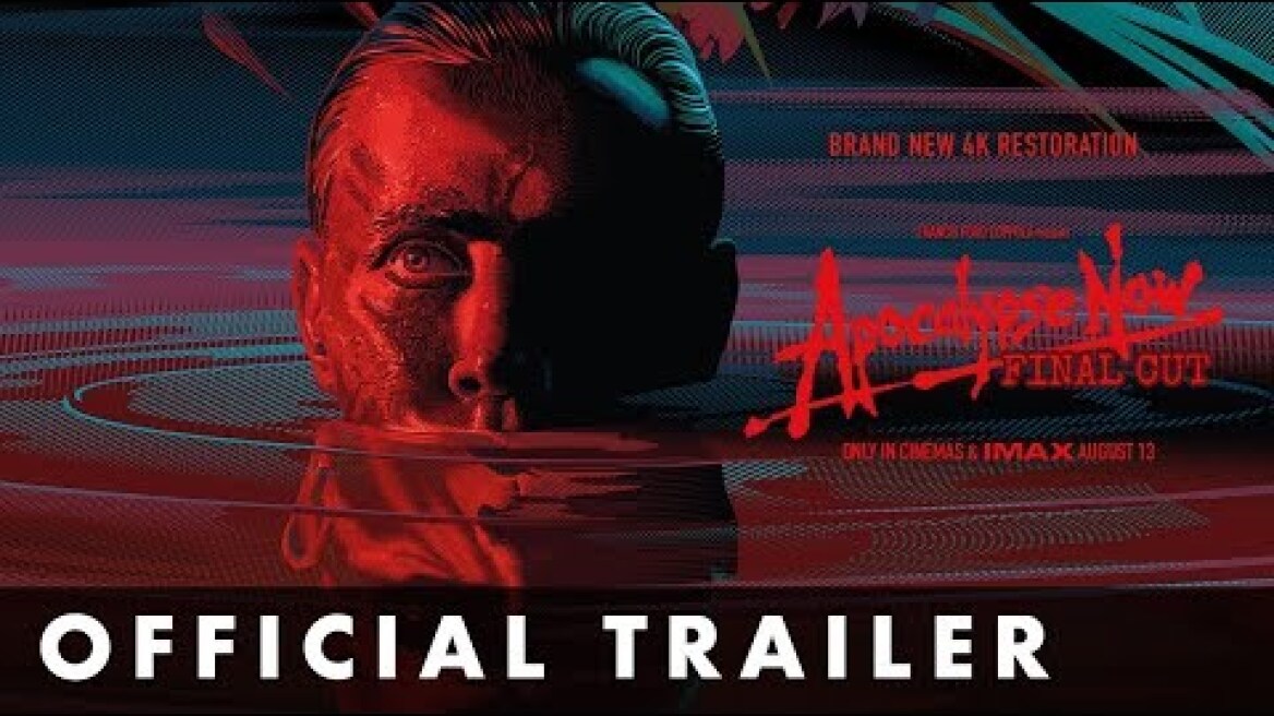 APOCALYPSE NOW: FINAL CUT - Official Trailer - Dir. by Francis Ford Coppola