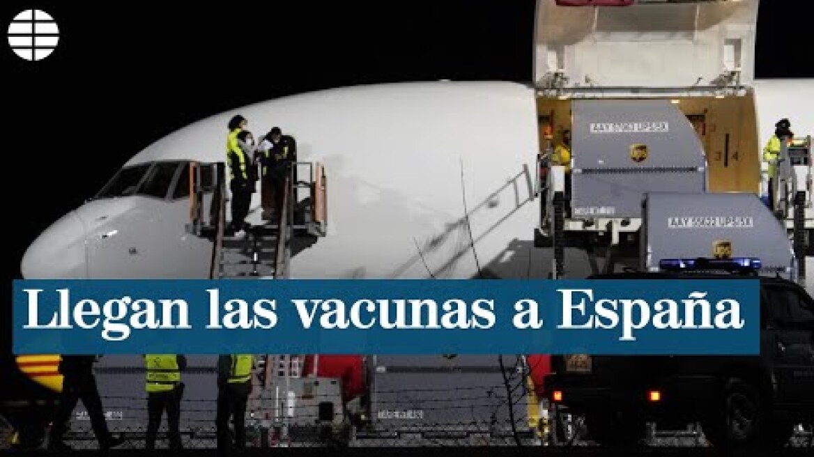 Llegan las vacunas de Pfizer a España y comenzará hoy la vacunación masiva