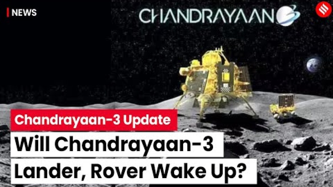 Chandrayaan 3: All Eyes on Lander, Rover to Wake up | ISRO