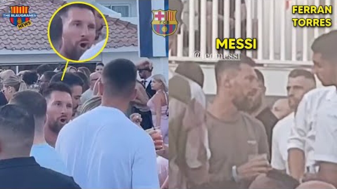 🤔 Leo Messi was Spotted having a Serious Conversation with Ferran Torres in Ibiza