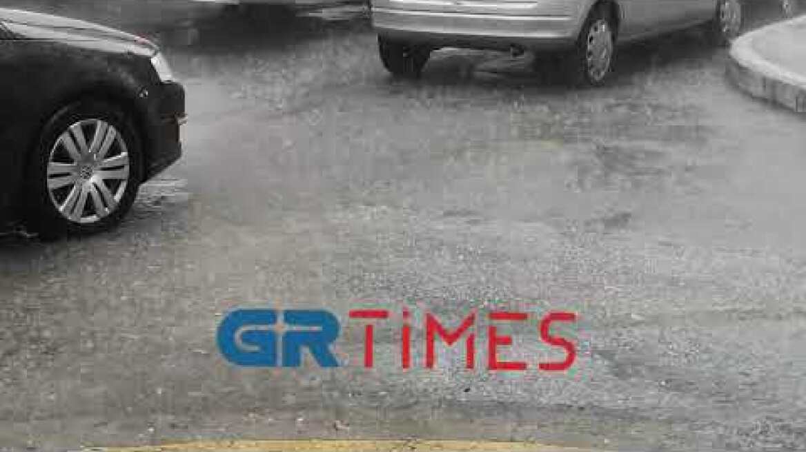 Ισχυρή καταιγίδα με χαλάζι στη Θεσσαλονίκη