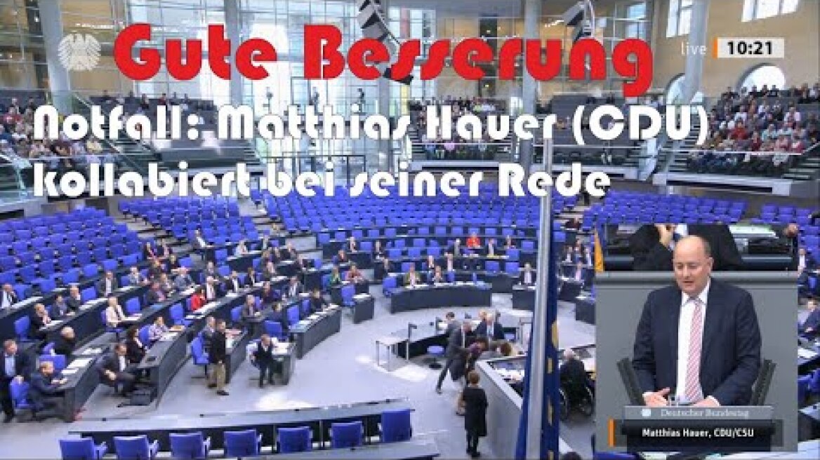 Notfall: Matthias Hauer (CDU) kollabiert bei seiner Rede im Deutschen Bundestag | 07.11.19