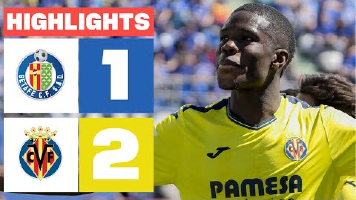 GETAFE CF 1 - 2 VILLARREAL CF I RESUMEN LALIGA EA SPORTS