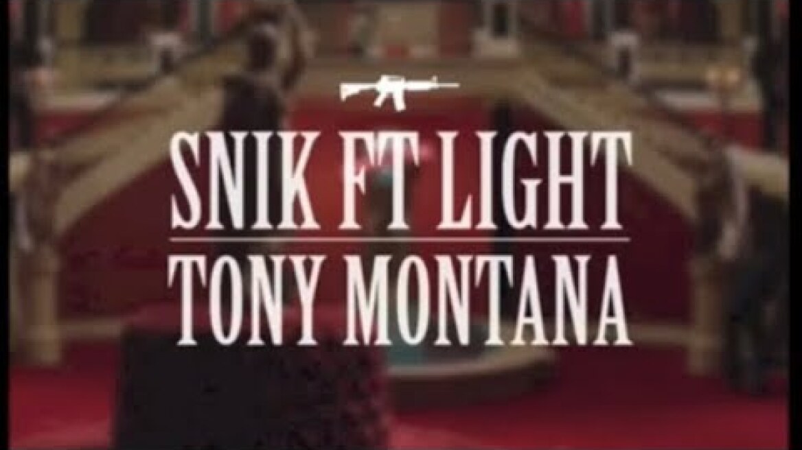 SNIK feat Light - Tony Montana (REUPLOAD)