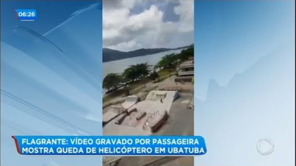 Vídeo de passageira mostra helicóptero caindo sobre pedestre em Ubatuba