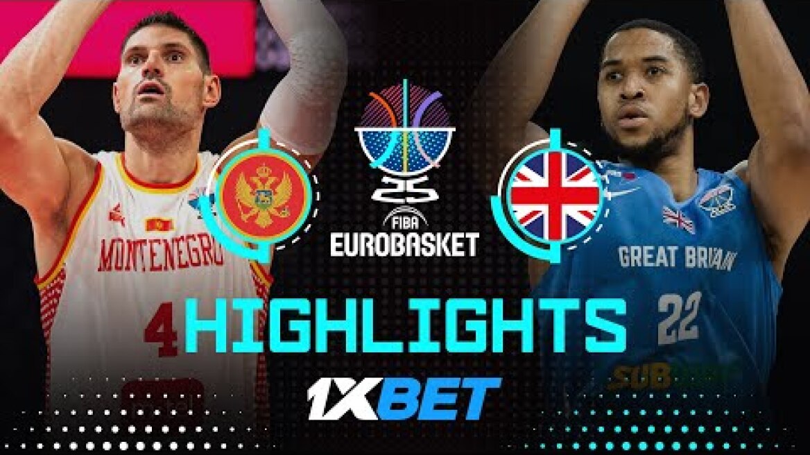 Montenegro 🇲🇪 vs Great Britain 🇬🇧 | 1XBET Highlights | FIBA EuroBasket 2025