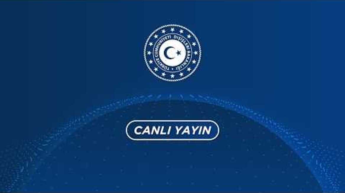 Bakanımız Hakan Fidan'ın Basın Toplantısı