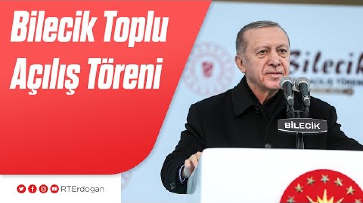 Bilecik Toplu Açılış Töreni