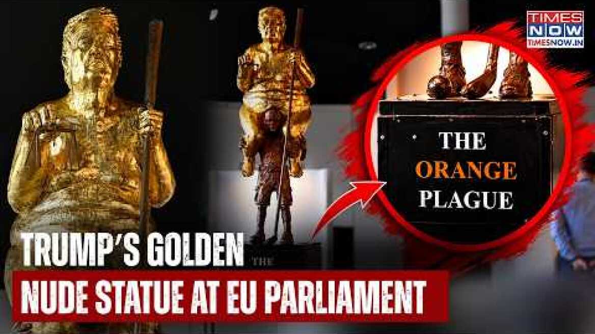 Nude Trump Statue At EU Parliament: ‘Orange Plague’ Sparks Debate Amid Ongoing US-Europe Tensions