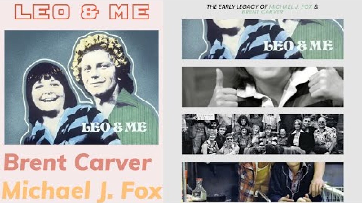 Leo and Me - MICHAEL J. FOX & BRENT CARVER - LOST MEDIA