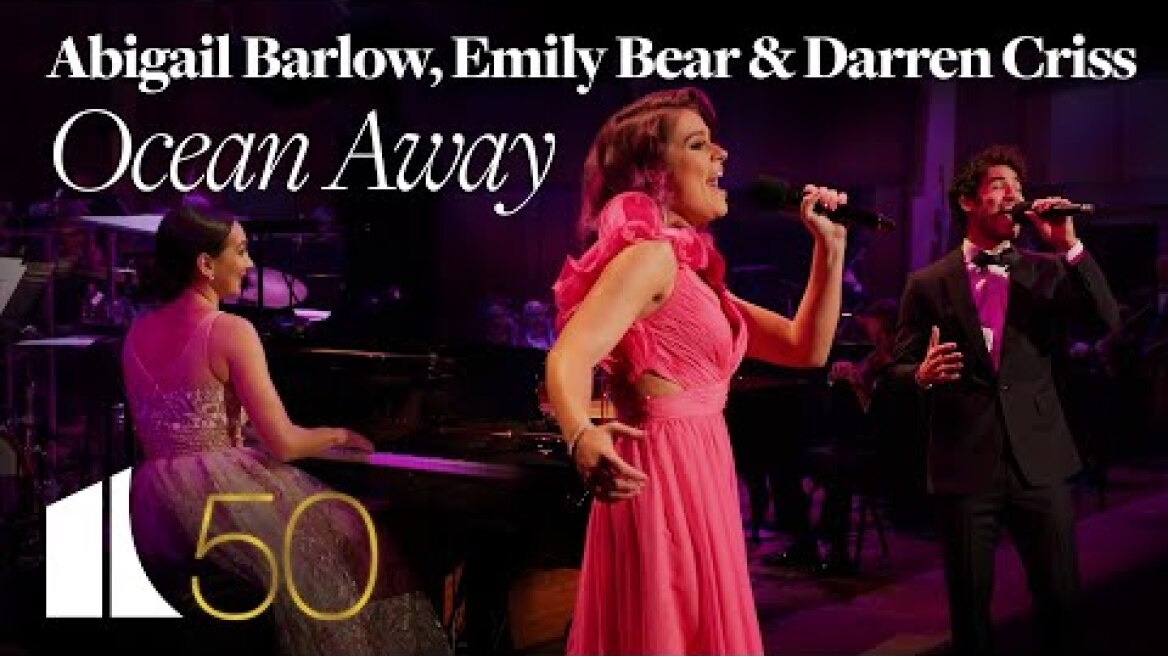 Ocean Away - Abigail Barlow, Emily Bear & Darren Criss | The Kennedy Center at 50