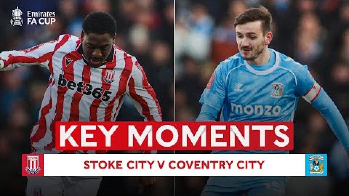 Stoke v Coventry | Key Moments | Third Round | Emirates FA Cup 2025-26