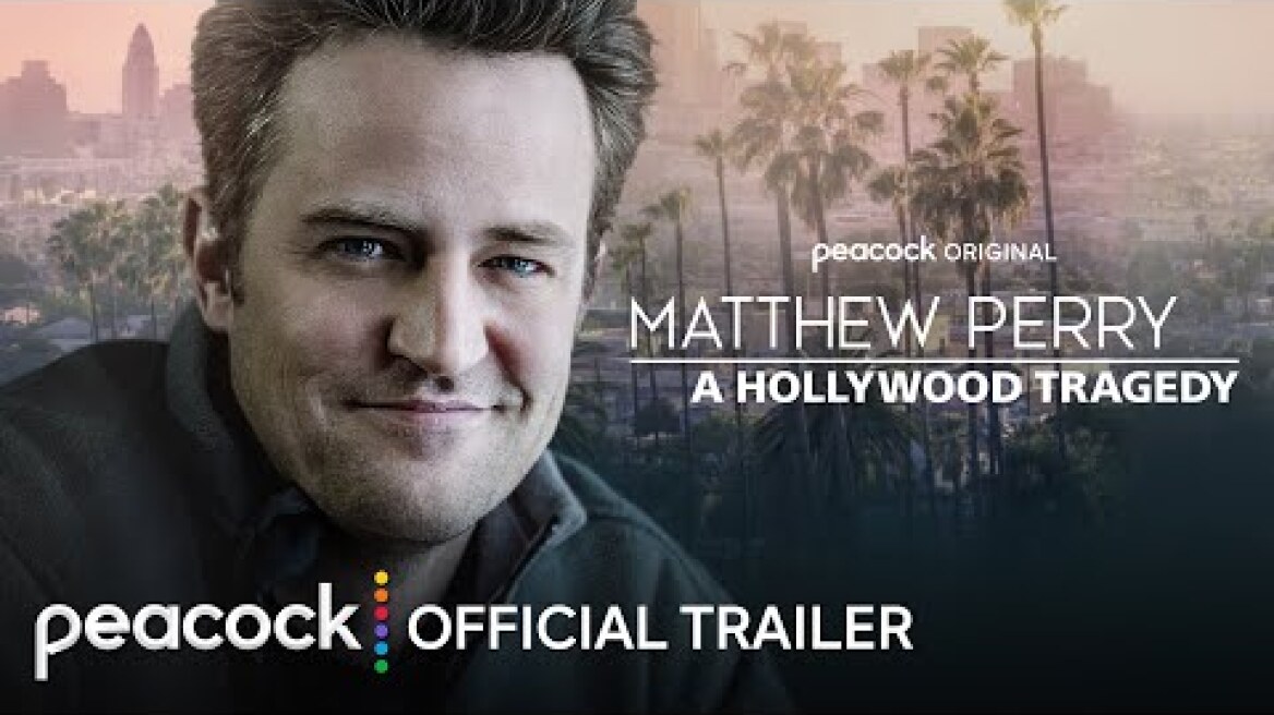 Matthew Perry: A Hollywood Tragedy | Official Trailer | Peacock Original