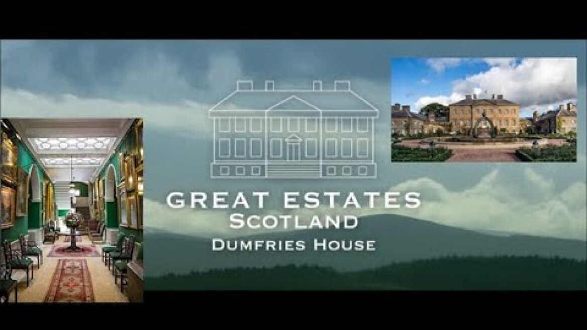 BBC - Great Estates of Scotland  - Dumfries House