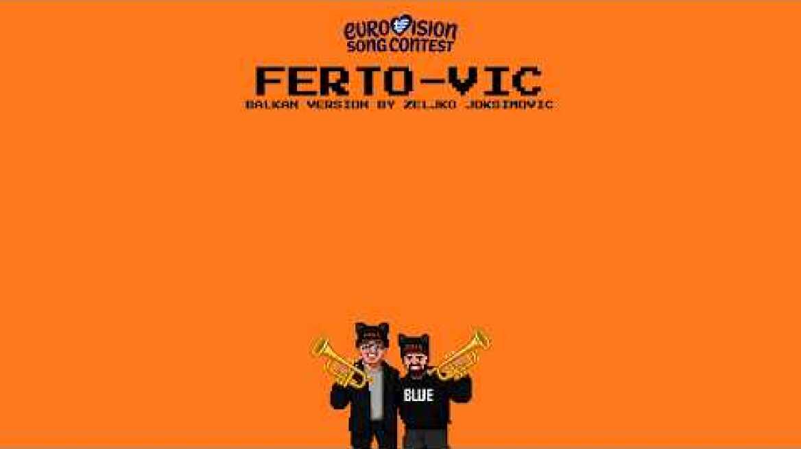 Eurovision 2026: Ferto - vić | Balkan Version