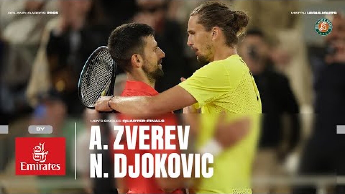 Highlights Zverev vs Djokovic Quarter-final | Roland-Garros 2025