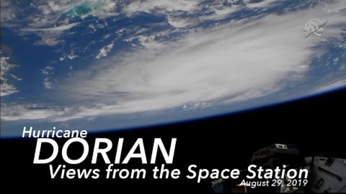 Views of Hurricane Dorian from the International Space Station - August 29, 2019