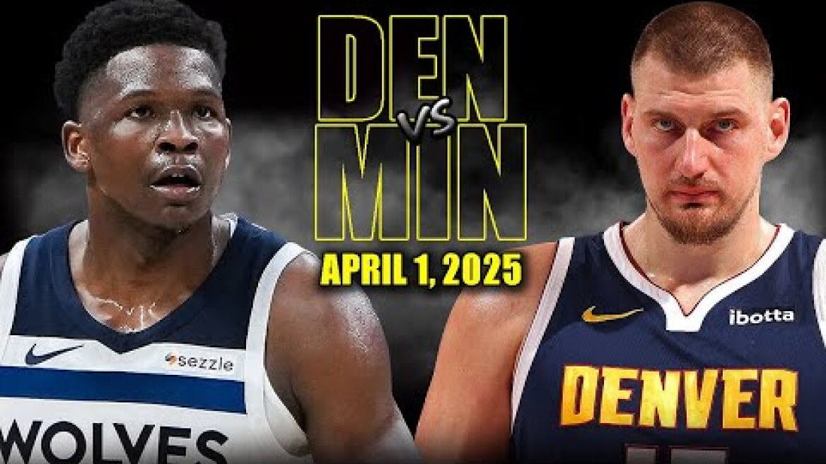 Denver Nuggets vs Minnesota Timberwolves Full Game Highlights - April 1, 2025 | NBA Regular Season