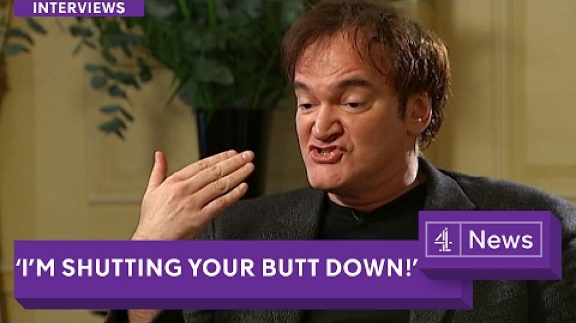 Quentin Tarantino interview: 'I'm shutting your butt down!'