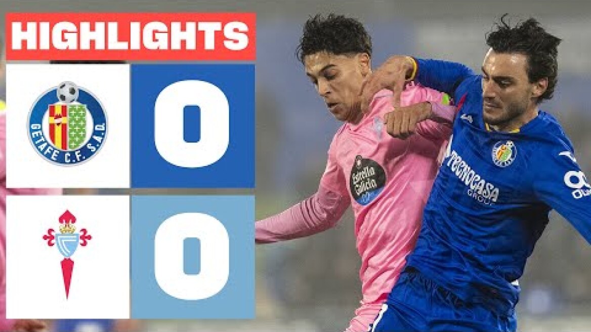 GETAFE CF 0 - 0 CELTA | RESUMEN LALIGA EA SPORTS