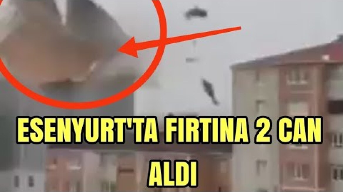 ESENYURT'TA LODOS 2 CAN ALDI çatıdan kopan parçaların düşmesi sonucu 2 kişi hayatını kaybetti.