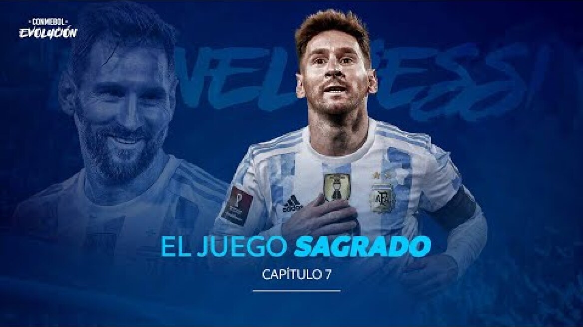 El juego sagrado | Capítulo 7 | Lionel Messi en Exclusiva