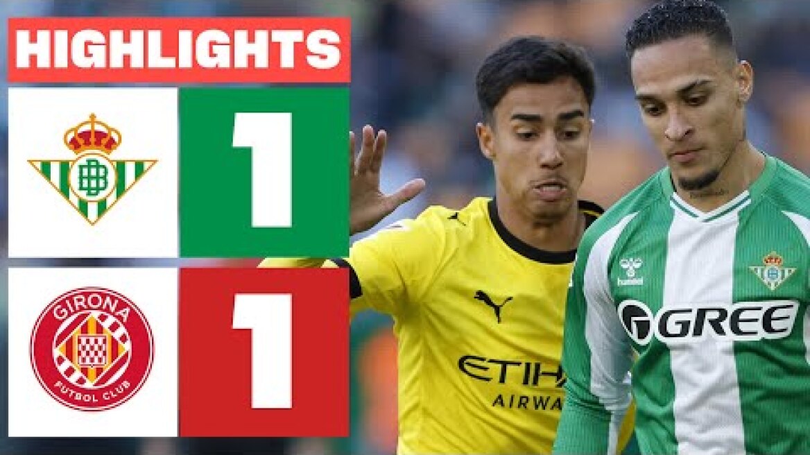 REAL BETIS 1 - 1 GIRONA FC | RESUMEN LALIGA EA SPORTS