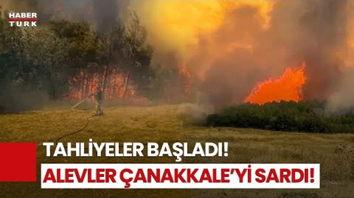 Son Dakika! Çanakkale’de Orman Yangını: Havalimanı ve Boğaz Kapatıldı, Tahliyeler Başladı!