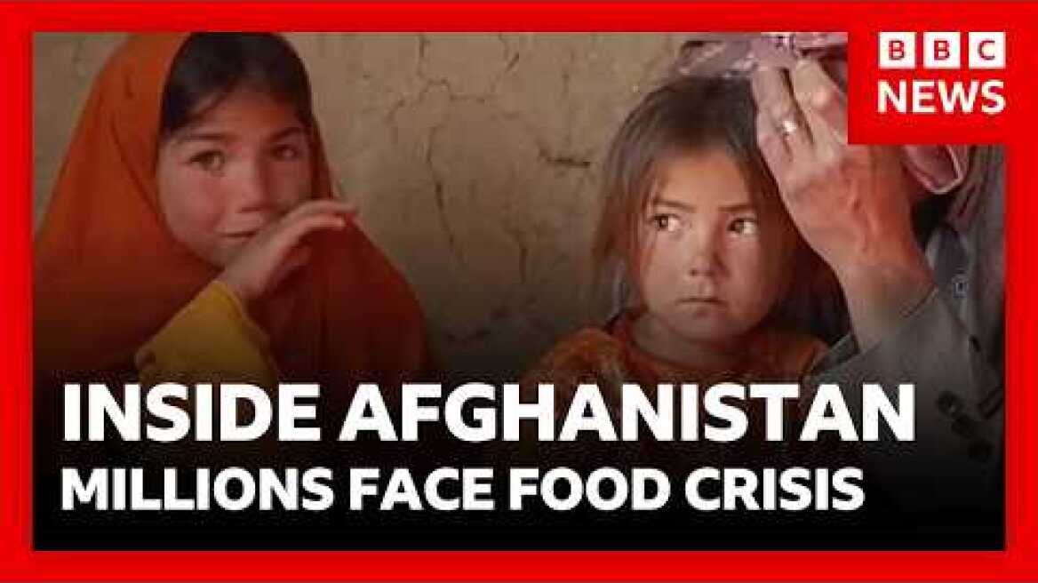 Inside Afghanistan:  millions facing emergency food shortages | BBC News