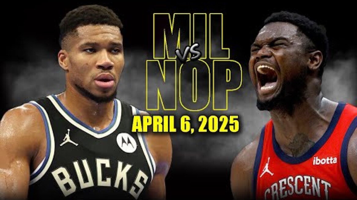 Milwaukee Bucks vs New Orleans Pelicans Full Game Highlights - April 6, 2025 | NBA Regular Season