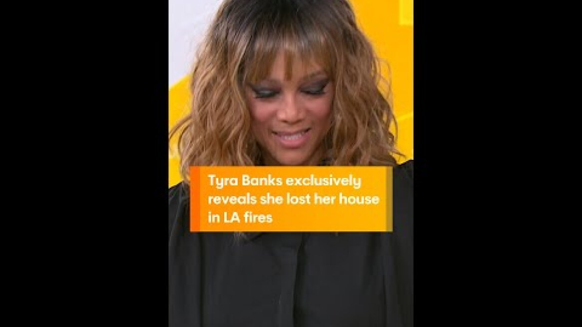 Tyra Banks Exclusively Reveals she Lost her House in LA Fires