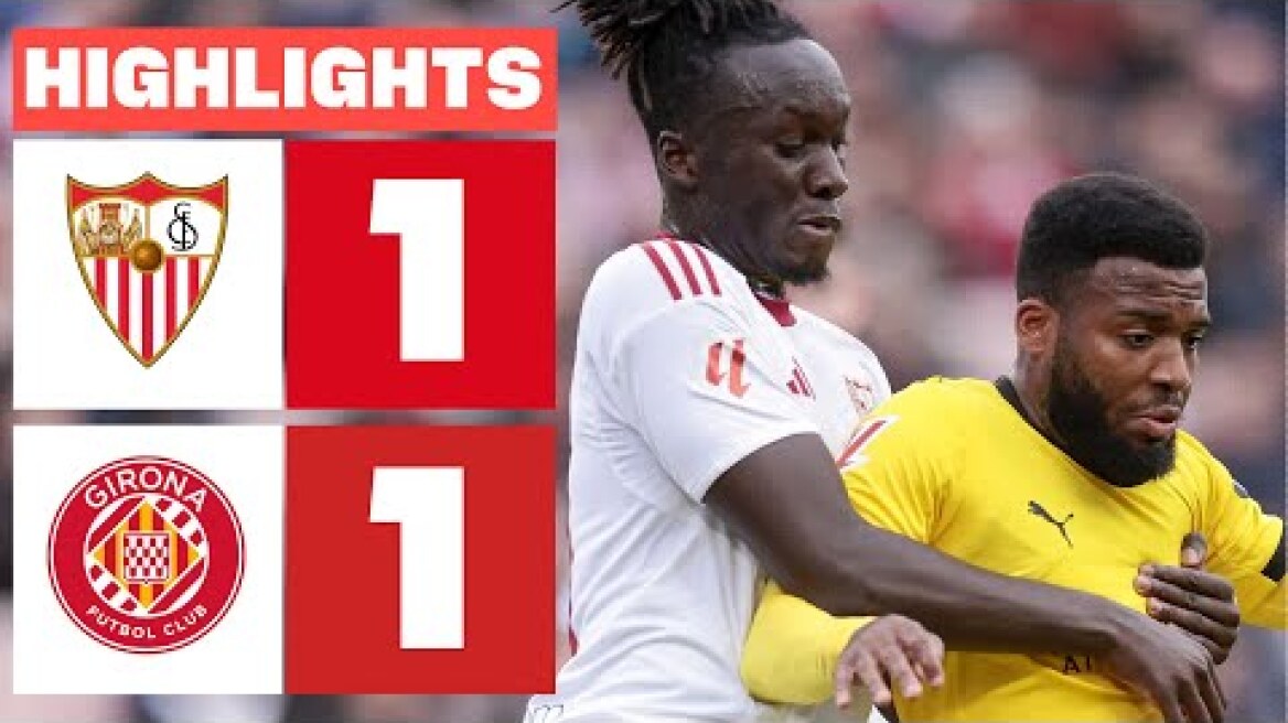 SEVILLA FC 1 - 1 GIRONA FC | RESUMEN LALIGA EA SPORTS