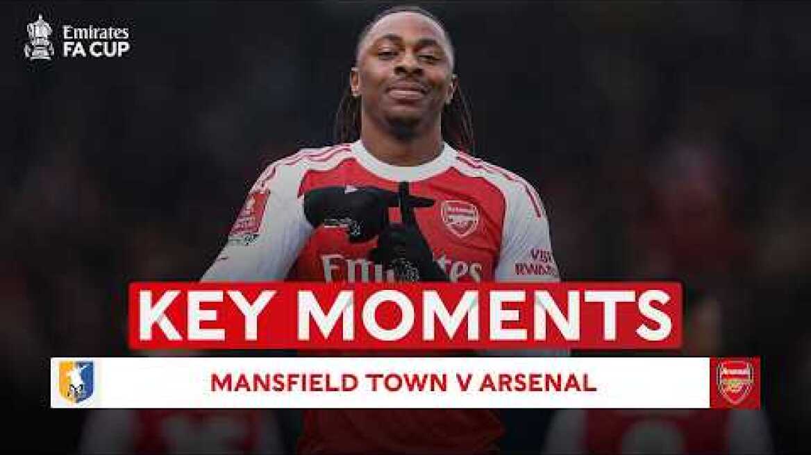 Mansfield Town v Arsenal | Key Moments | Fifth Round | Emirates FA Cup 2025-26