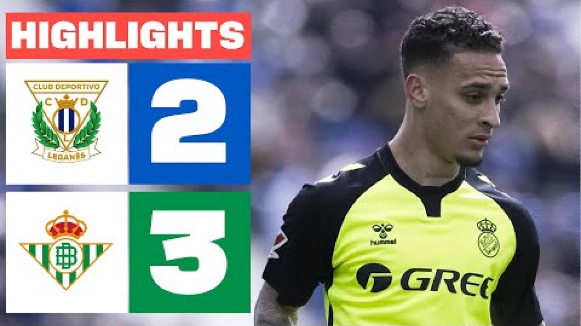 CD LEGANÉS 2 - 3 REAL BETIS I RESUMEN LALIGA EA SPORTS