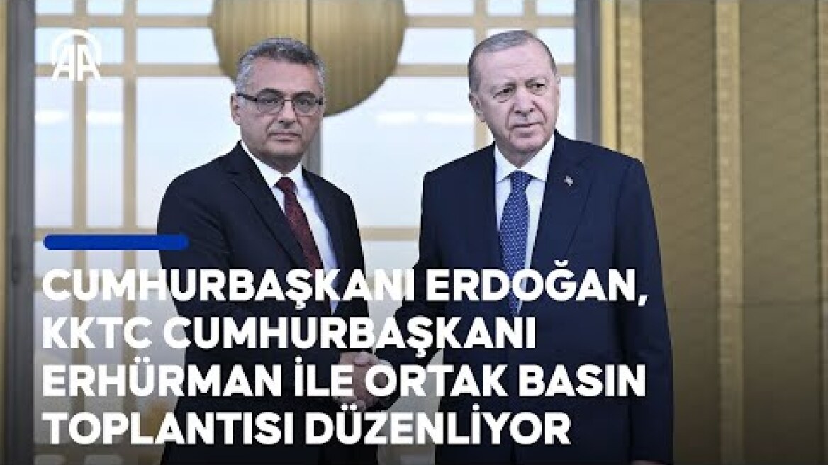 Cumhurbaşkanı Erdoğan, KKTC Cumhurbaşkanı Erhürman ile ortak basın toplantısı düzenliyor
