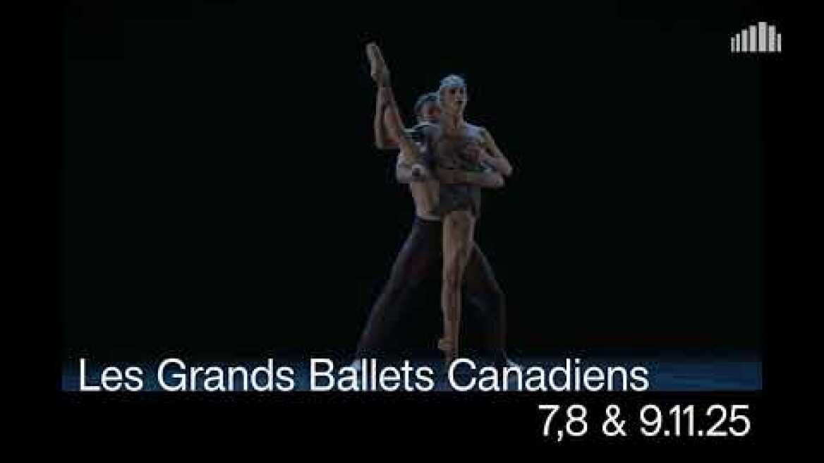 7-9.11.2025 Les Grands Ballets Canadiens
