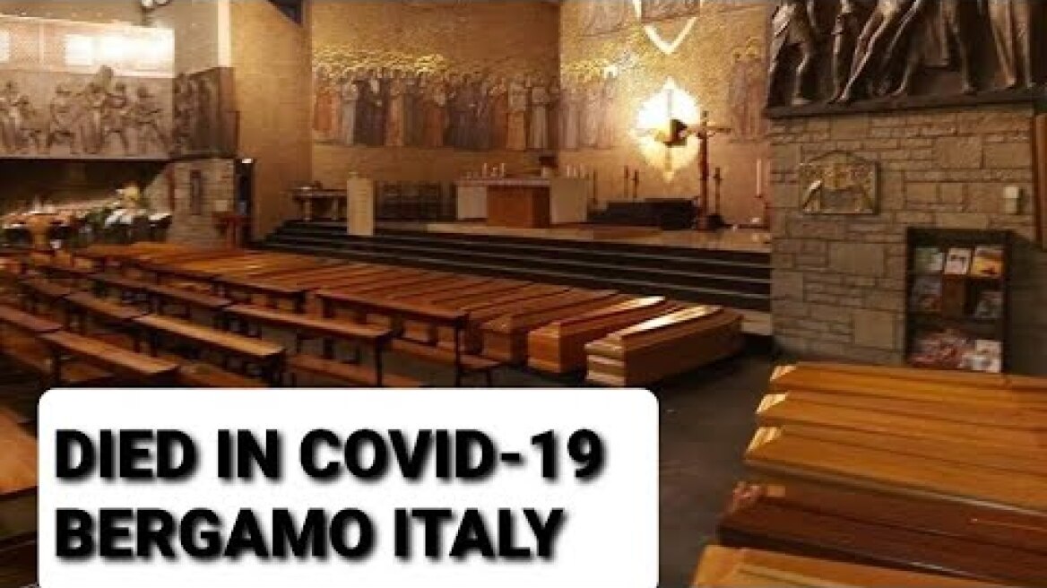 DIED COVID-19 THIS IS ONLY IN BERGAMO ITALY