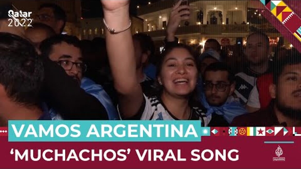 Muchachos, viral Argentina anthem ringing out across the world | Al Jazeera Newsfeed