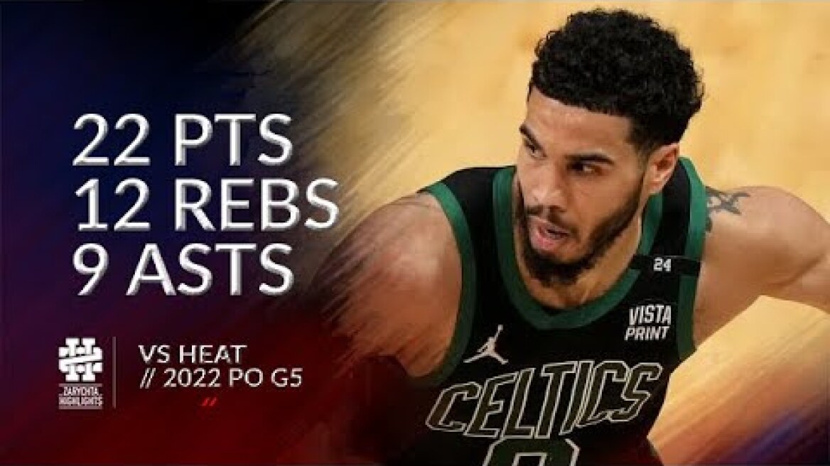 Jayson Tatum 22 pts 12 rebs 9 asts vs Heat 2022 PO G5