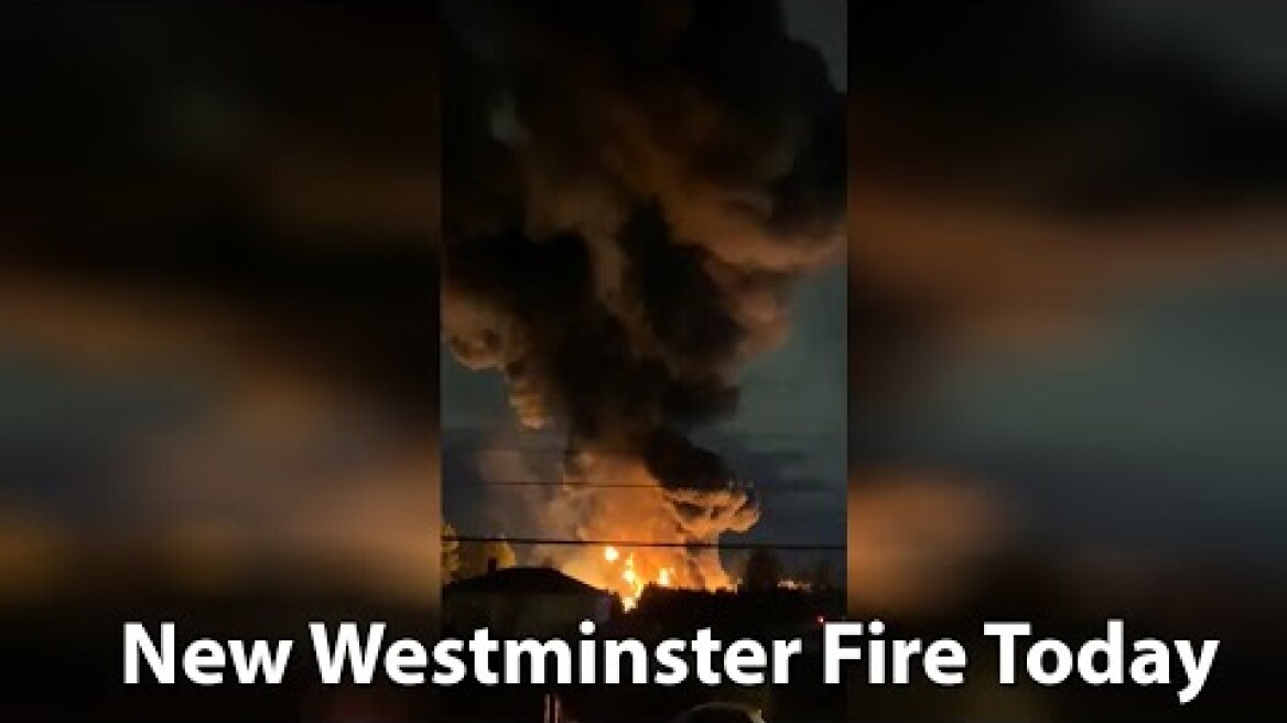 New Westminster Fire Today | Early morning fire rages in downtown New Westminster