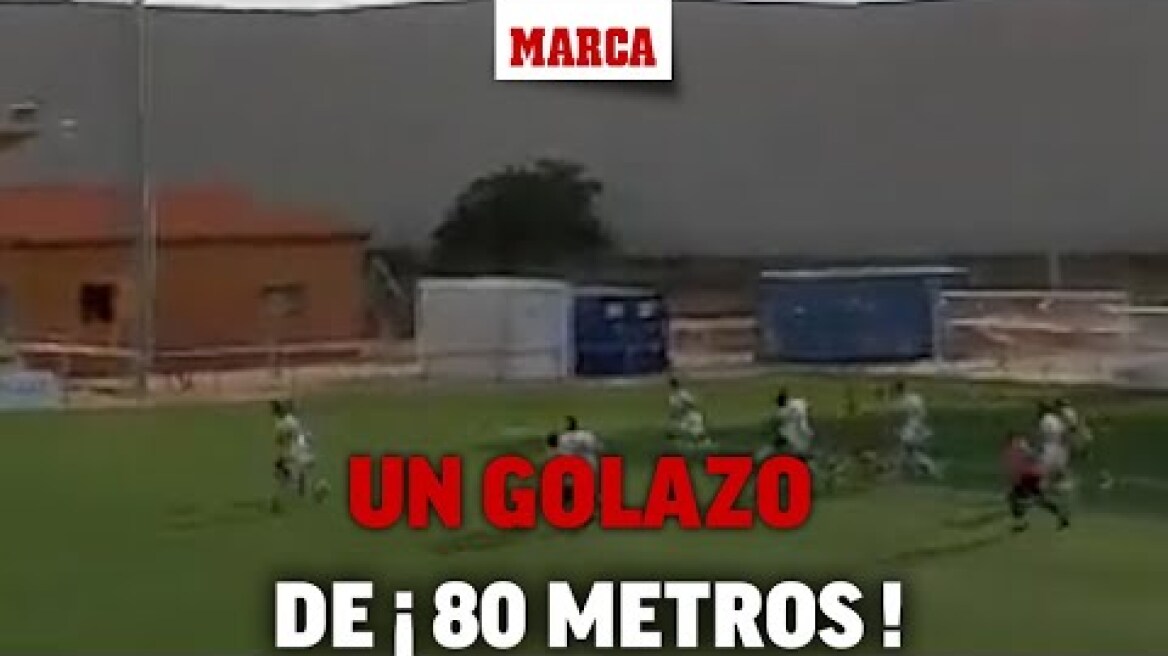 El golazo de 80 metros en la regional española que dará la vuelta al mundo I MARCA