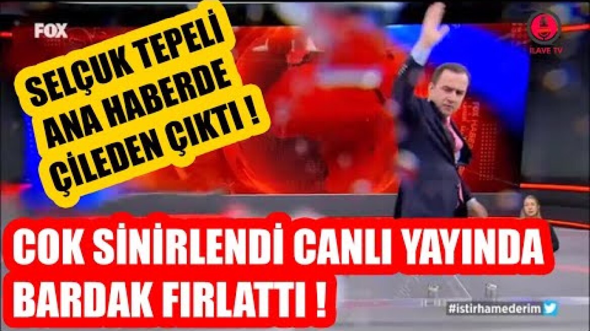 Selçuk Tepeli canlı yayında bardak fırlattı !  Çok sinirlendiren o haber !