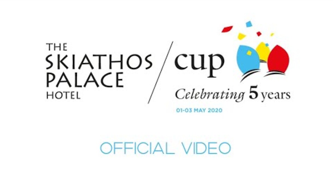 SKIATHOS PALACE CUP 2020 | OFFICIAL VIDEO