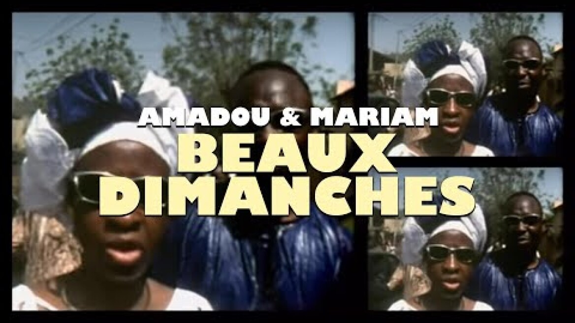 Amadou & Mariam - Beaux Dimanches [Dimanche à Bamako] (Official Music Video)