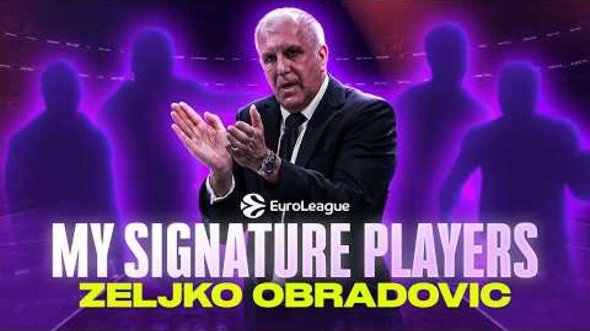 Legendary Zeljko Obradovic Opens Up About His Signature Players
