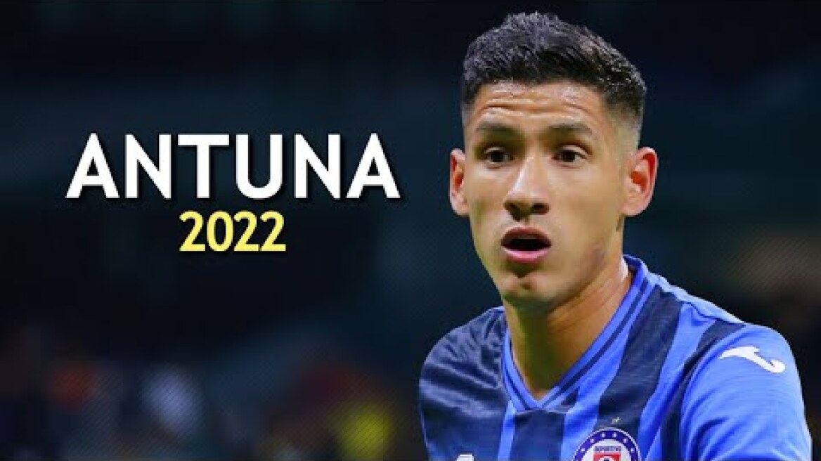 Uriel Antuna - Mejores Jugadas, Asistencias y Goles 2022