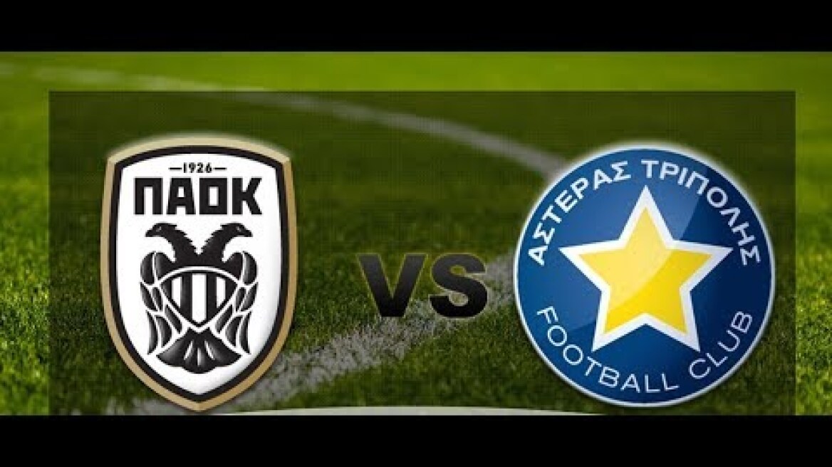 PAOK vs Asteras Tripolis 1-0 Highlights & Goals 2018 HD ΠΑΟΚ-Αστέρας Τρίπολης 1-0