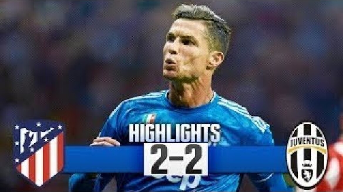 Atletico Madrid vs Juventus 2-2 All Goals & Highlights 18/09/2019